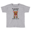 be the person your dog thinks you are Toddler T-shirt