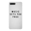 music sets you free iPhone 7 Plus Case