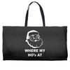where my hoes Weekender Totes