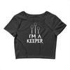 i am a keeper Crop Top