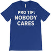 nobody cares T-Shirt