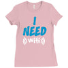 I Need Wi-Fi Ladies Fitted T-Shirt