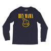 hey mama Long Sleeve Shirts