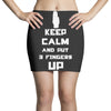 Keep Calm And Put 3 Fingers Up Mini Skirts