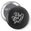 what's your beef Pin-back button