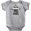 stay weird Baby Onesie