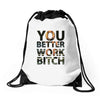 work bitch Drawstring Bags