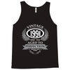 vintage quality without compromise 1991 aged to perfection Tank Top