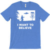 i want to believe T-Shirt