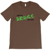 I Don't Do Drugs I Just Smoke Weed T-Shirt