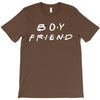 boyfriend   friends tv show parody T-Shirt