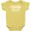 All I Care About Is Fishing And Like Maybe 3 People And Beer Baby Onesie