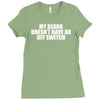 my beard doesn't have an off switch Ladies Fitted T-Shirt