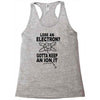 keep an ion it Racerback Tank