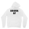 drunk af Unisex Hoodie