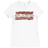 bacon&hellip; it's that good Ladies Fitted T-Shirt