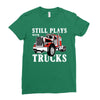 still plays with trucks family matching Ladies Fitted T-Shirt