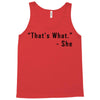 that's what she said quote Tank Top