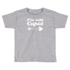 i'm with cupid Toddler T-shirt