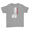 big fan of fast food Youth Tee