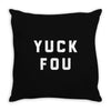 yuck fou Throw Pillow