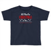 all i want for christmas is you Toddler T-shirt