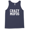 crazy mofos Tank Top