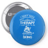 I Don't Need Therapy Just to Do Skiing Pin-back button
