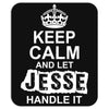 Keep Calm And Let Jesse Handle It Mousepad