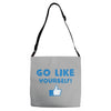 Go Like Yourself Adjustable Strap Totes