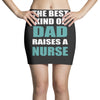 the best kind of dad raises a nurse Mini Skirts