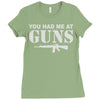 you had me at guns Ladies Fitted T-Shirt