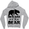 Beware Of The Bear Zipper Hoodie