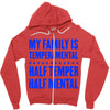 my family is temperamental Zipper Hoodie
