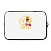 and you are it Laptop sleeve