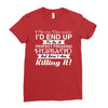 i never dreamed i'd end up to be a perfect freaking husband but here i Ladies Fitted T-Shirt