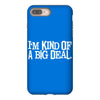 i'm kind of a big deal free shipping worldwide iPhone 8 Plus