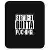 pubg - straight outta pochinki Mousepad