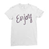 cute enjoy Ladies Fitted T-Shirt