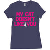 my cat doesn't like you Ladies Fitted T-Shirt