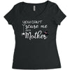 you can't scare me i'm a mother Women's Triblend Scoop T-shirt