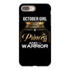 october girl is a perfect combination of princess and warrior iPhone 8 Plus