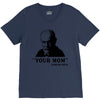 Your Mom, Sigmund Freud Quote, V-Neck Tee