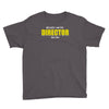 i'm the director Youth Tee