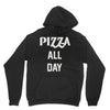 pizza all day Unisex Hoodie