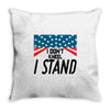 I Don't Kneel Throw Pillow