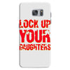 lock up your daughters Samsung Galaxy S7