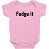 fudge it Baby Bodysuit