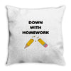 down with homework Throw Pillow