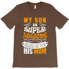 My Son Is Super Awesome His Mom T-Shirt